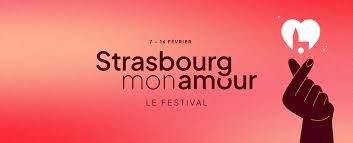 Le Festival Strasbourg mon amour du 7 au 16 février 2025